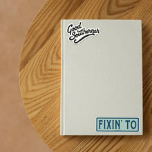 Load image into Gallery viewer, Fixin&#39; To Sticker.
