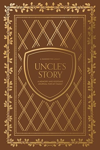 Uncle's Story: A Memory and Keepsake Journal for My Family (Heirloom Story Books and Guided Journals)