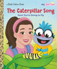 The Caterpillar Song: Soon You're Going to Fly (Ms. Rachel) (Little Golden Book)