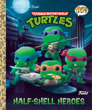 Load image into Gallery viewer, Teenage Mutant Ninja Turtles: Half Shell Heroes (FunkoPop!) (Little Golden Book)
