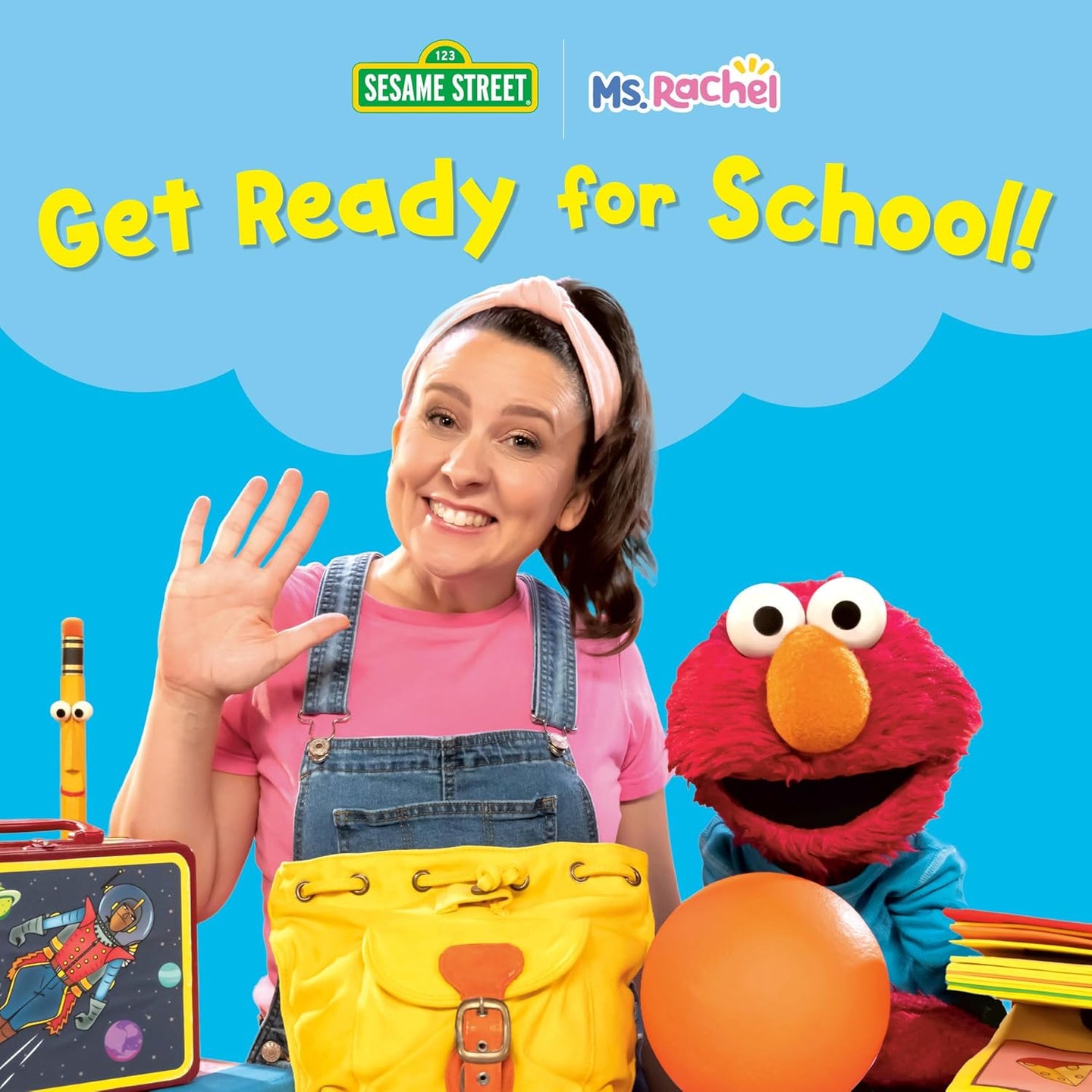 Get Ready for School! (Ms. Rachel/Sesame Street) (Books by Ms. Rachel)