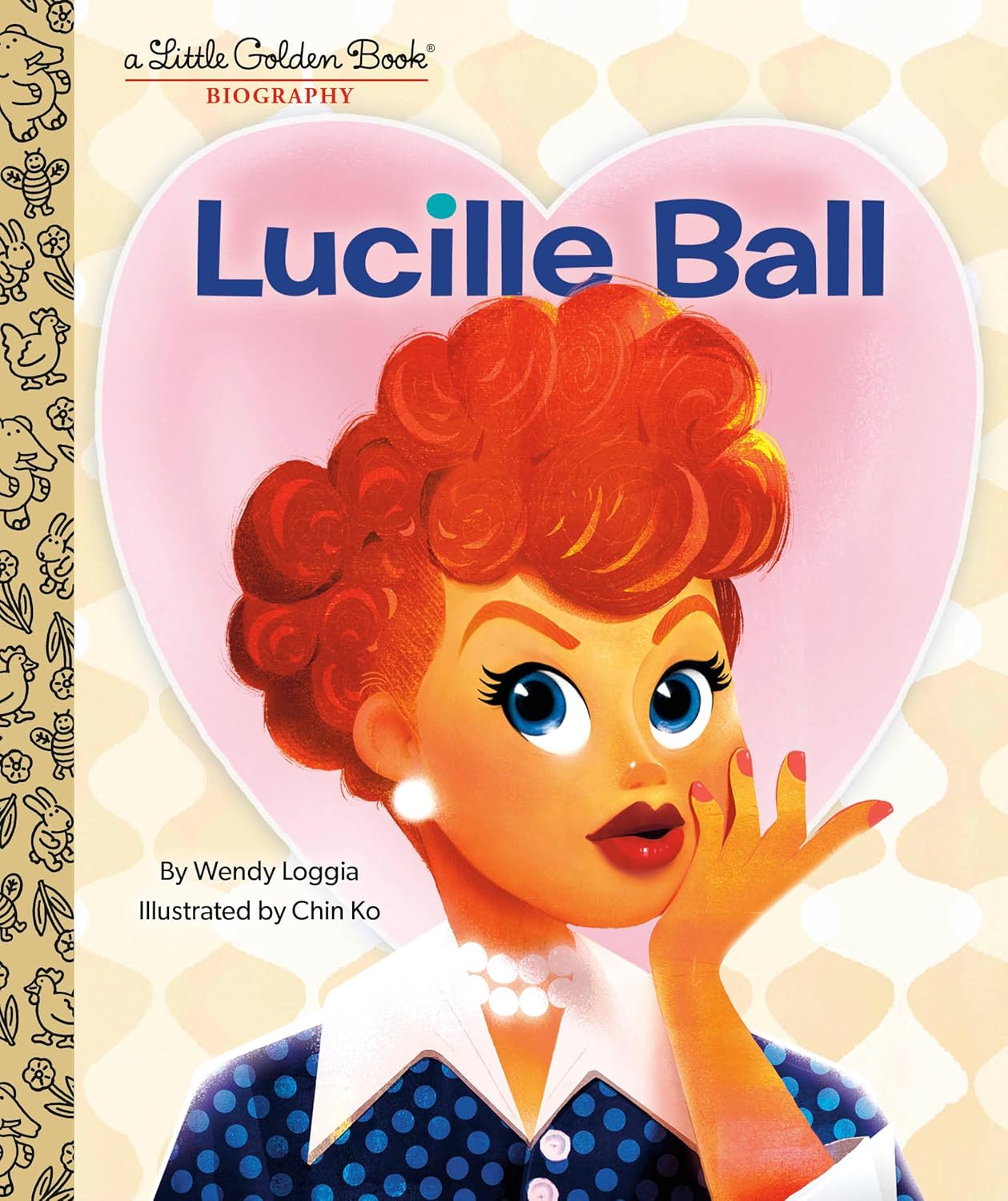 Lucille Ball: A Little Golden Book Biography (Little Golden Book Biographies)