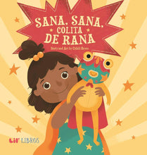 Load image into Gallery viewer, Sana, sana, colita de rana (HC) - Lil&#39; Libros.
