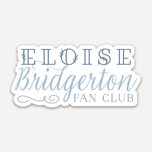 Eloise Bridgerton Fan Club Sticker.