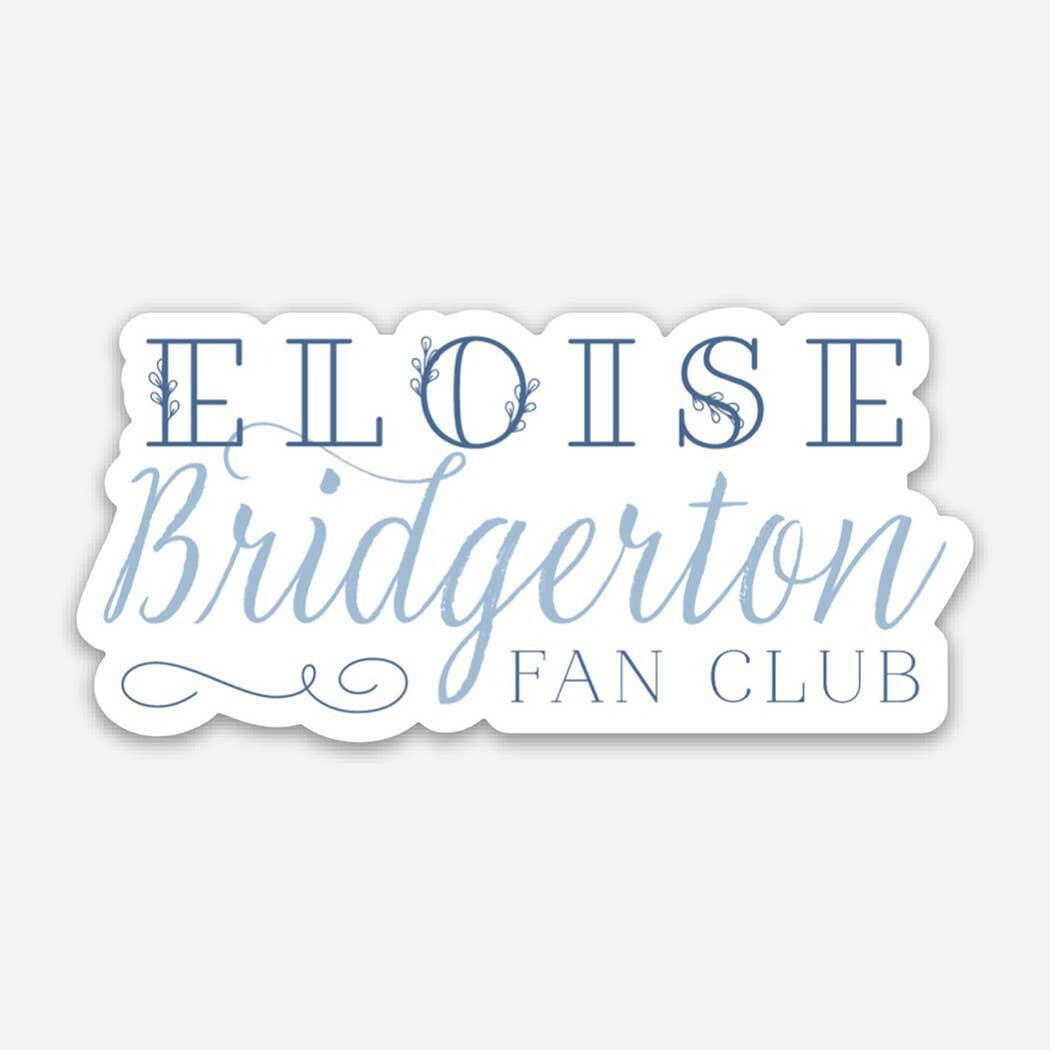 Eloise Bridgerton Fan Club Sticker.