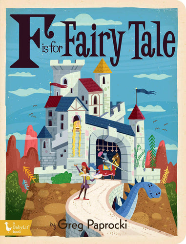 F is for Fairy Tale: Alphabet board book.