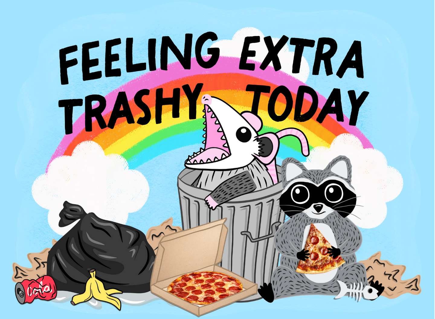 Feeling Extra Trashy Today Magnet