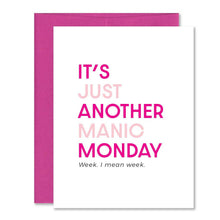 Load image into Gallery viewer, Just Another Manic Week - Funny Everyday / Friendship Card.
