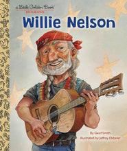 Load image into Gallery viewer, Willie Nelson: A Little Golden Book Biography
