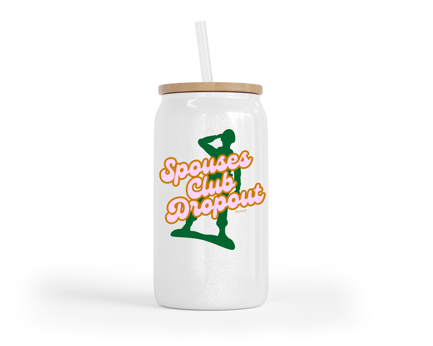 Spouses Club Dropout Can Glass