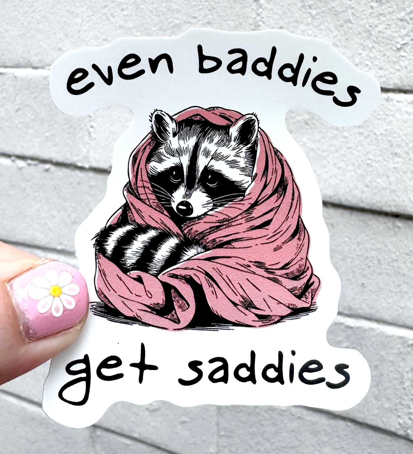 Even Baddies Get Saddies