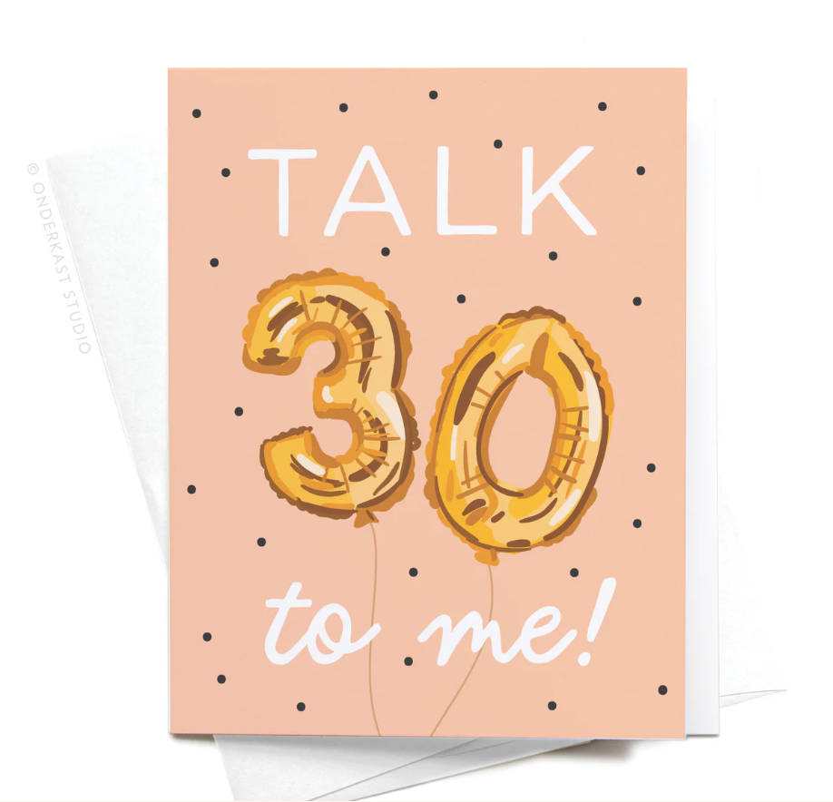 Talk 30 to Me Balloons Greeting Card