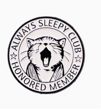 Load image into Gallery viewer, Always Sleepy Club – Honored Member Cat Enamel Pin
