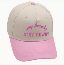Load image into Gallery viewer, Say Howdy Stay Rowdy Hat
