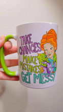 Load image into Gallery viewer, Take Chances, Make Mistakes, Get Messy Miss Frizzle Teacher 15 oz Mug.
