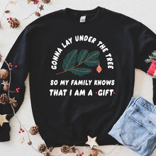 Load image into Gallery viewer, I am a GIFT Christmas Sweatshirt.
