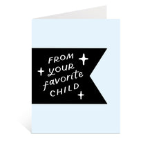 Load image into Gallery viewer, From Your Favorite Child Card | Funny Parenting Card Mom Dad.
