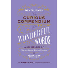 Load image into Gallery viewer, Mental Floss: The Curious Compendium of Wonderful Words.
