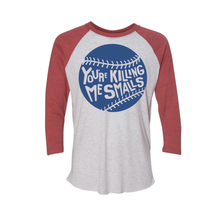 Load image into Gallery viewer, You’re Killing Me Smalls Raglan.
