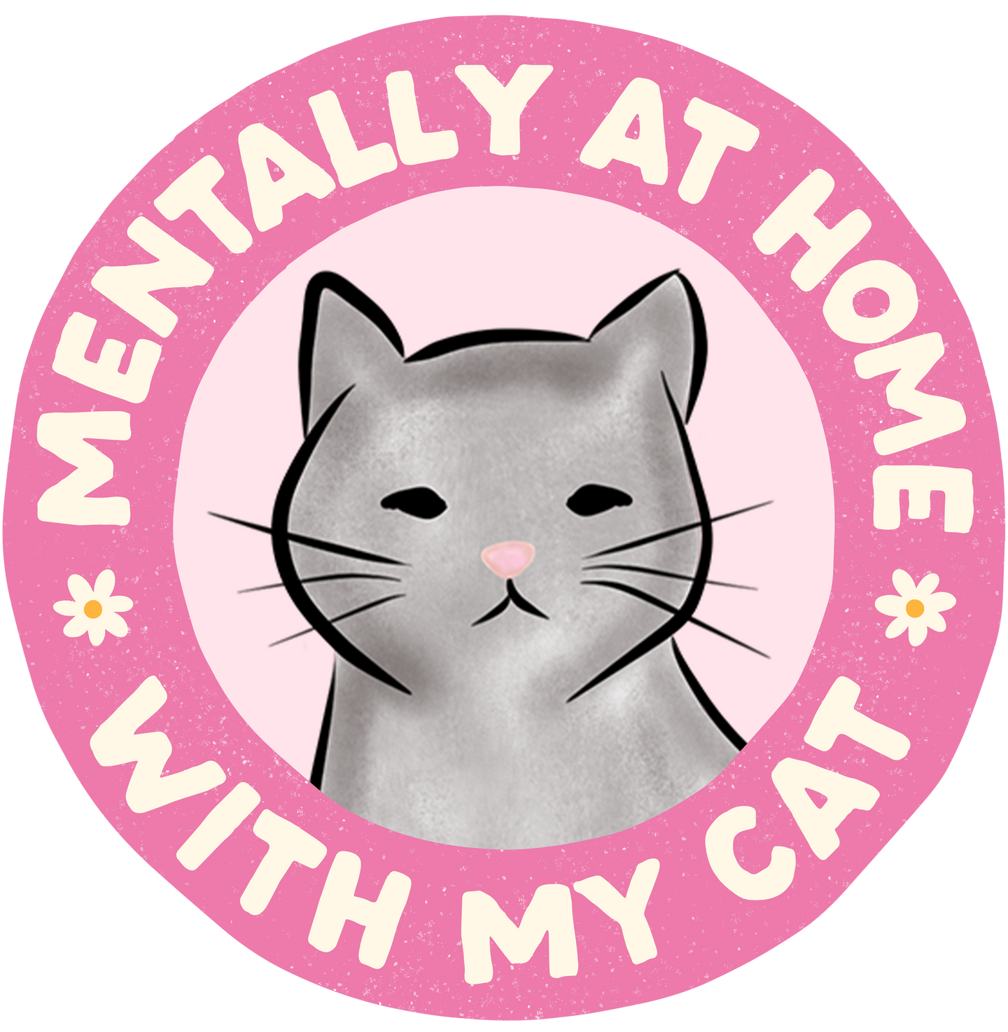 Mentally Home With My Cat Sticker