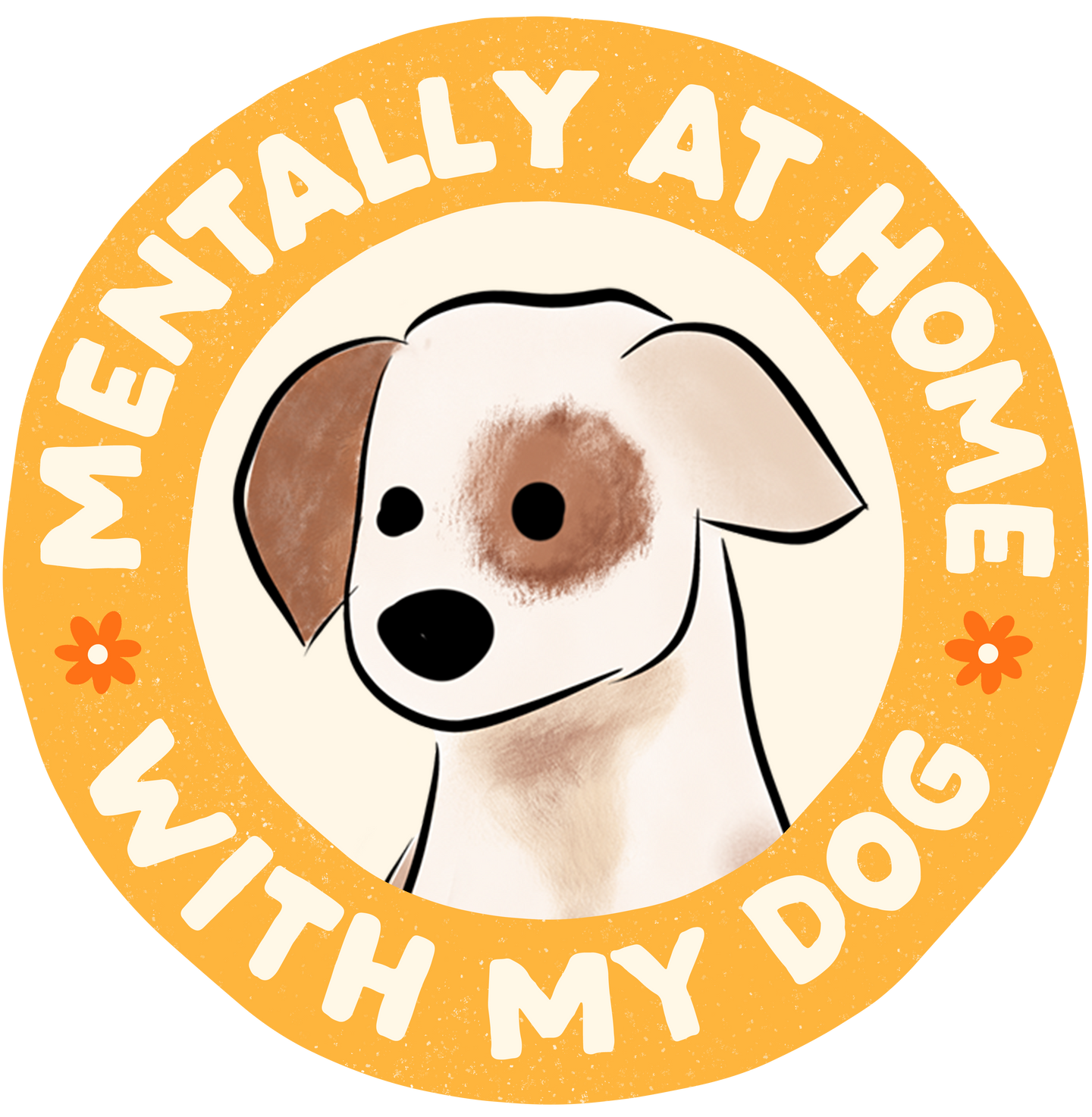 Mentally At Home With My Dog
