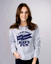 Load image into Gallery viewer, Both Teams Have Fun Sweatshirt
