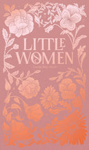 Load image into Gallery viewer, Little Women | Alcott | Luxe Edition | Hardcover Book.
