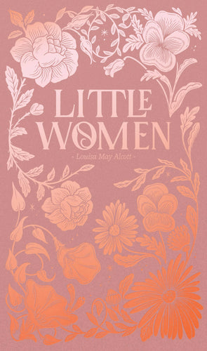 Little Women | Alcott | Luxe Edition | Hardcover Book.