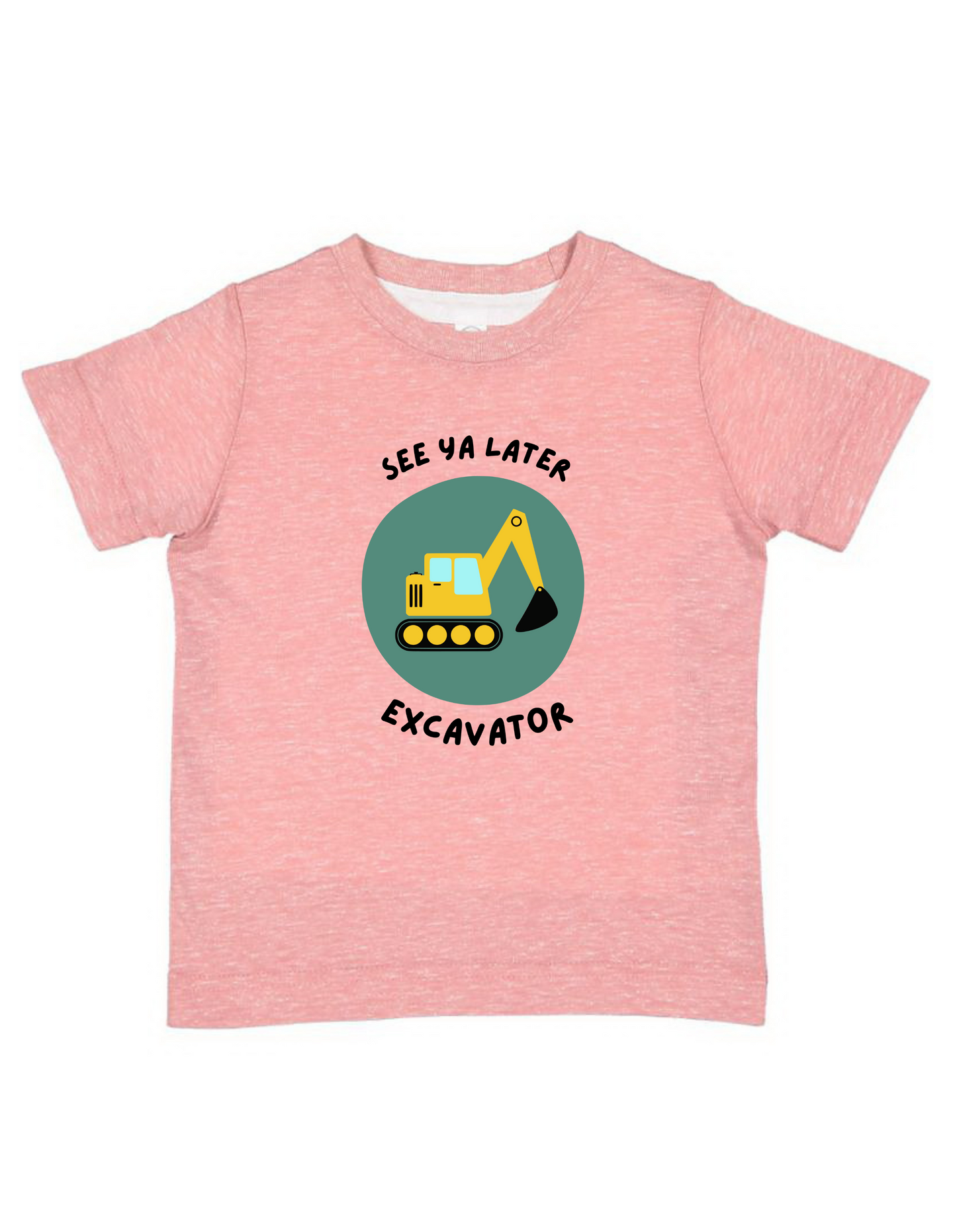 See Ya Later Excavator