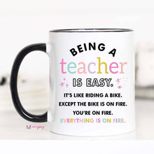 Load image into Gallery viewer, Being a Teacher is Easy Coffee Mug, Teacher gifts: 11oz
