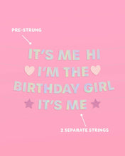 Load image into Gallery viewer, I&#39;m the Bday Girl Banner - iridescent foil banner.
