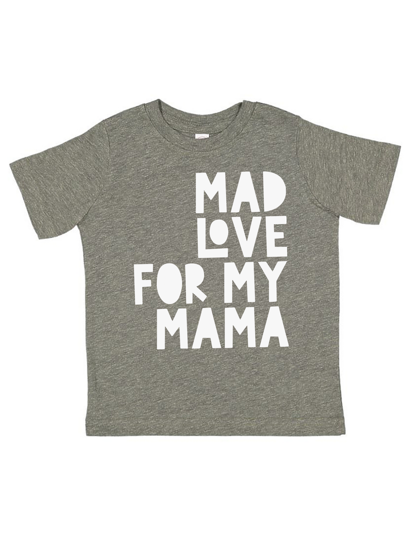 Mad Love For My Mama Toddler Tee
