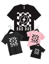 Load image into Gallery viewer, Rad Like Dad/ Rad Dad Tee
