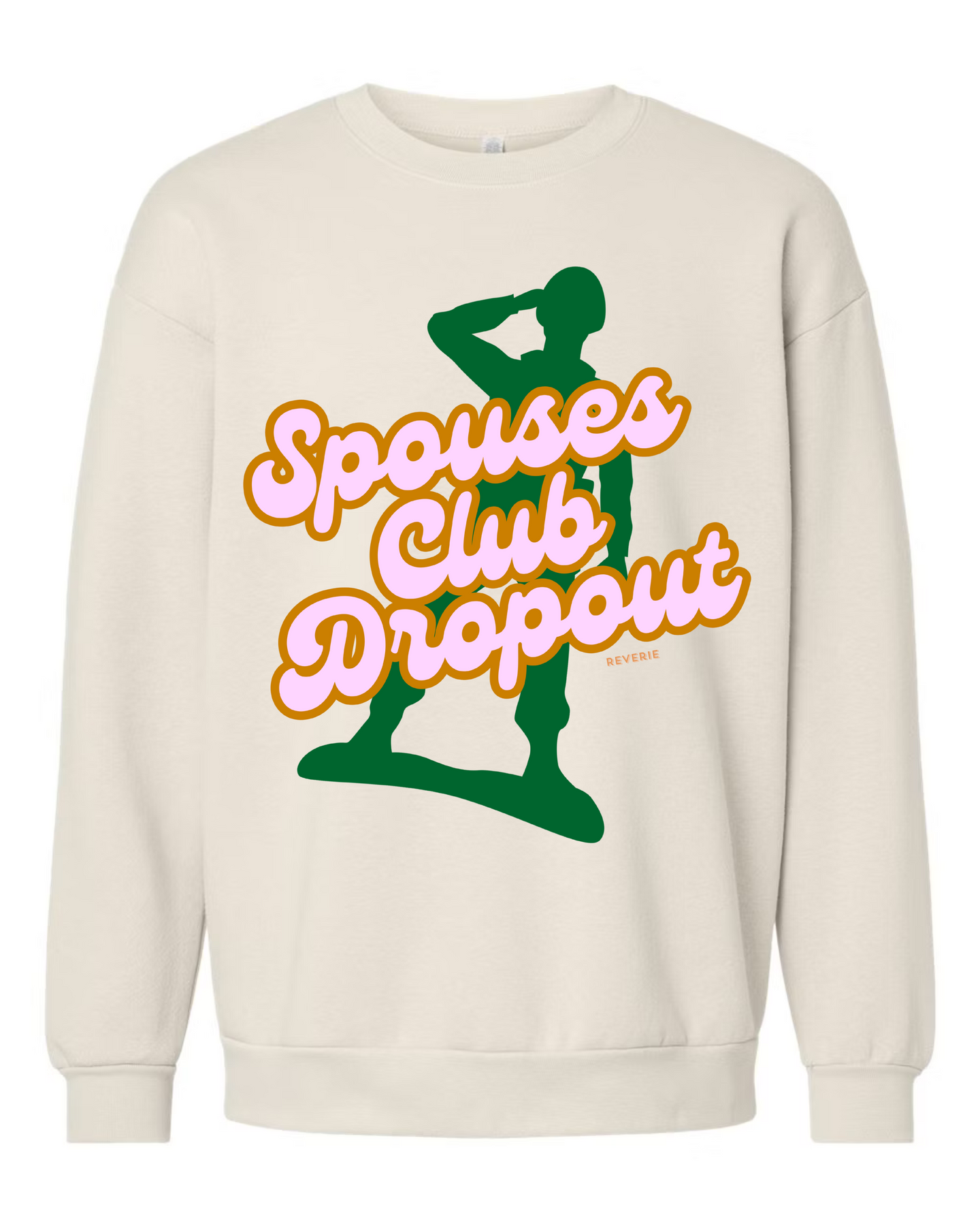 Spouses Club Dropout Sweatshirt