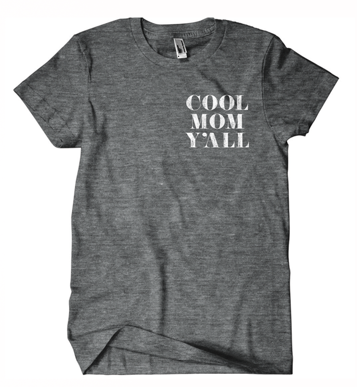 Cool Mom Y'all - Shirt