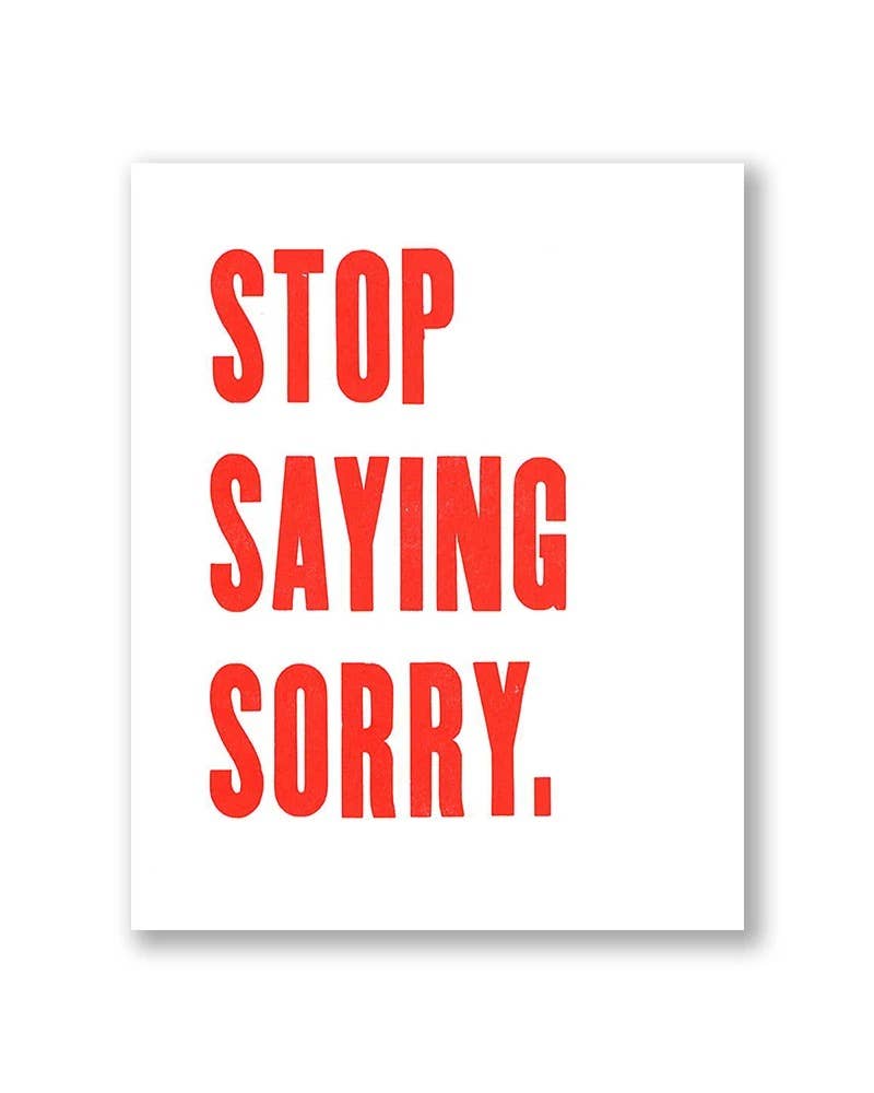 Stop Saying Sorry Mini Poster