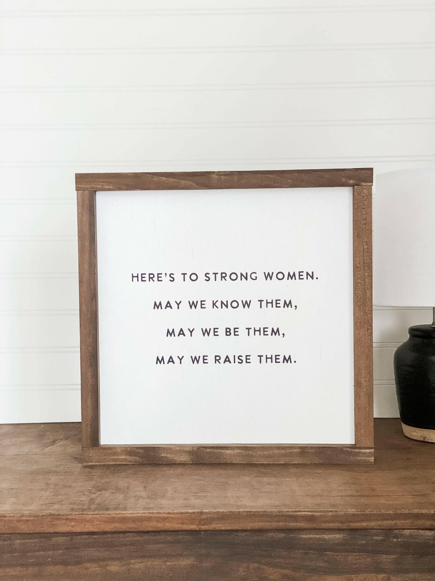 Here's to Strong Women.