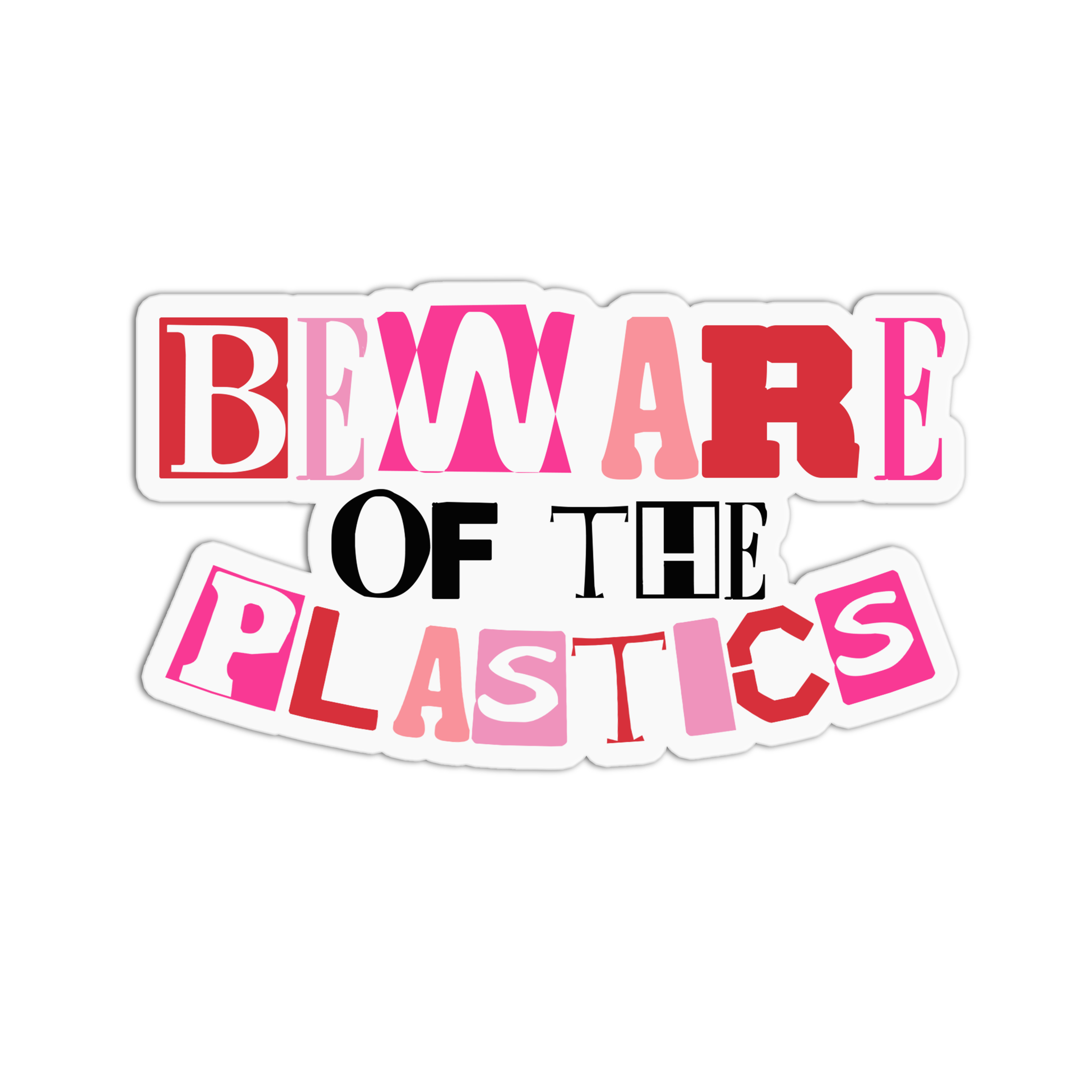 Mean Girls Beware of the Plastics Vinyl Waterproof Stickers