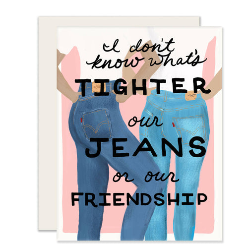 Tight Friendship.