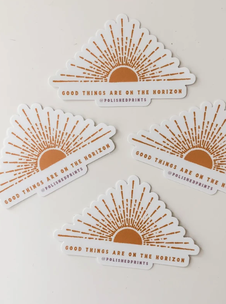 Good Things Are On The Horizon Dye-Cut Stickers