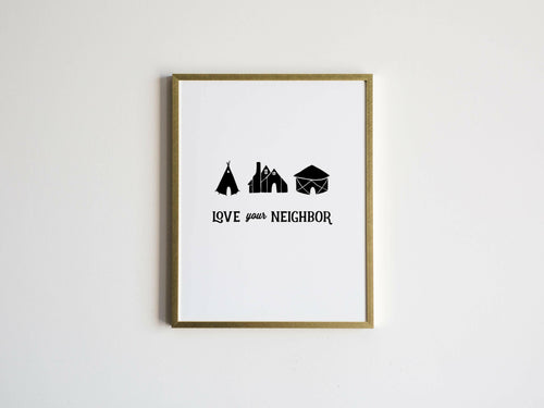 11 x 14 Love Your Neighbor Print.
