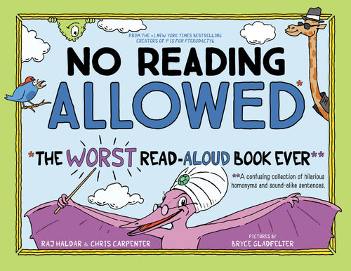 No Reading Allowed: The WORST Read-Aloud Book Ever (HC).