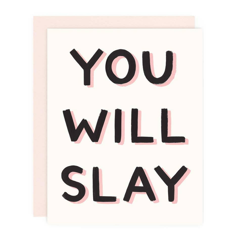 You Will Slay Greeting Card.