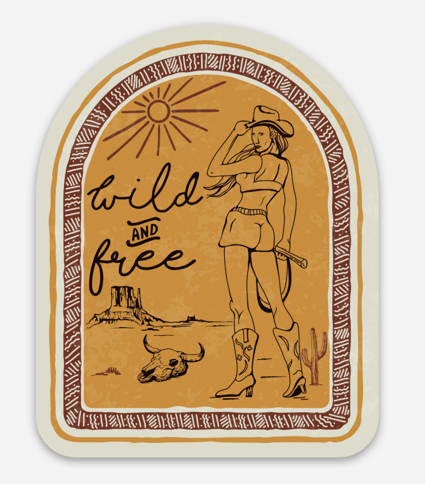 Wild and Free Cowgirl Sticker.