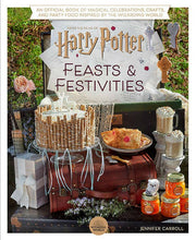 Load image into Gallery viewer, Harry Potter: Feasts &amp; Festivities.
