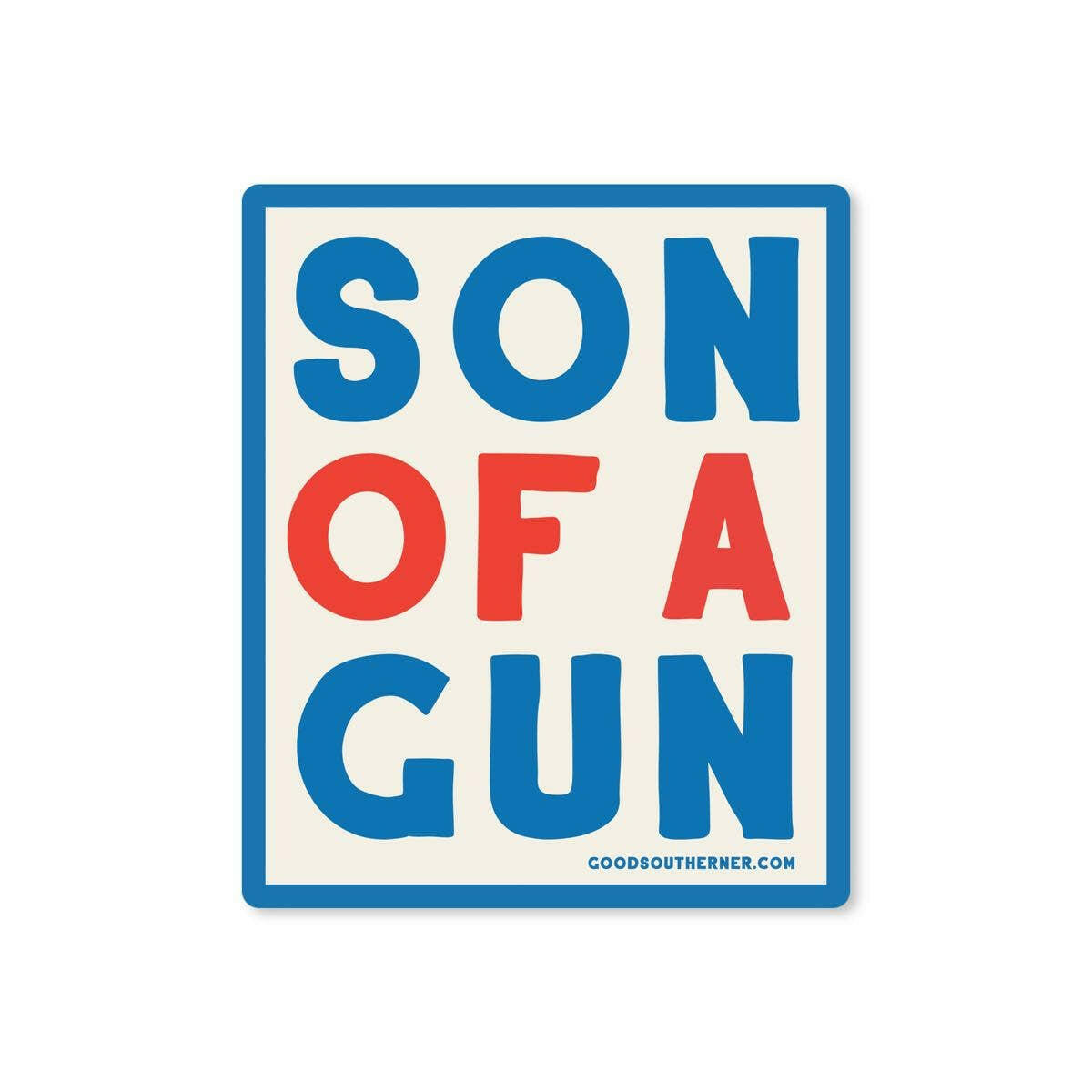 Son Of A Gun Sticker.