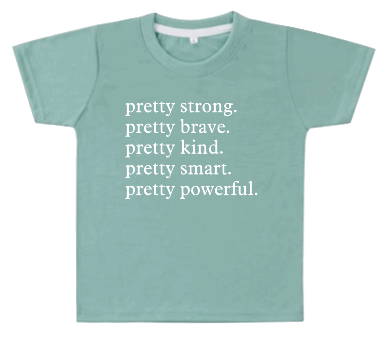 Pretty Strong, Brave, Kind, Smart, Powerful Onesie/Tee.