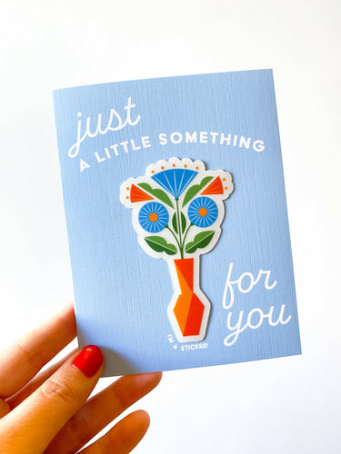 Just For You Floral Vase  (Card + Vinyl Sticker!).