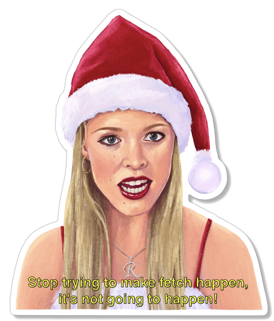Mean Girls: Regina George Fetch Holiday Sticker