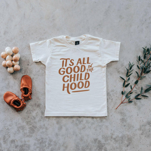 It's All Good in the Childhood Organic Kids Tee.